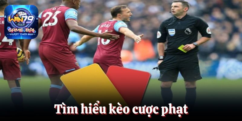 Tìm hiểu kèo cược phạt