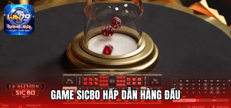 Game Sicbo hấp dẫn hàng đầu